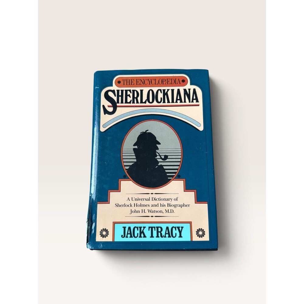 The Encyclopedia Sherlockiana A Universal Dictionary of Sherlock Holmes